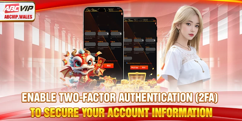 How to Log In to ABCVIP – Quick and Secure Account Access 9 Enable two-factor authentication (2FA) to secure your account information