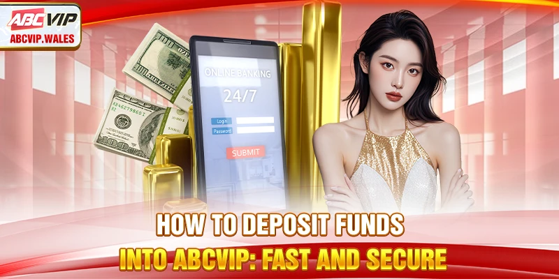 How to Deposit Funds into ABCVIP: Fast and Secure