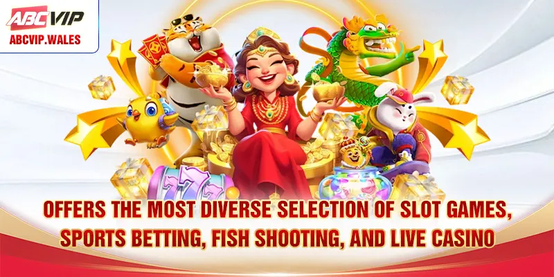 Offers the most diverse selection of slot games, sports betting, fish shooting, and live casino