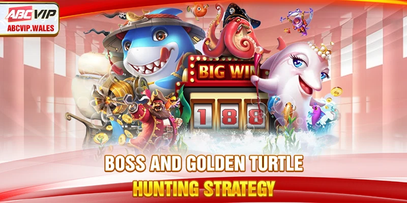 Boss and Golden Turtle Hunting Strategy