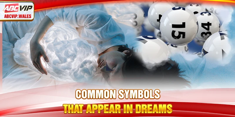 Common symbols that appear in dreams