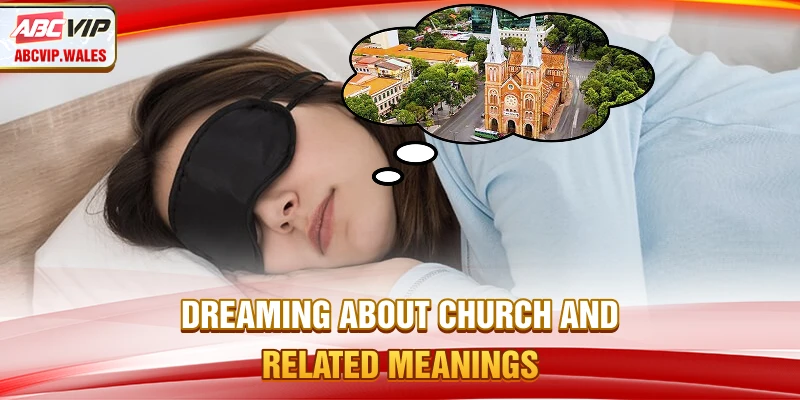 Dreaming about church and related meanings