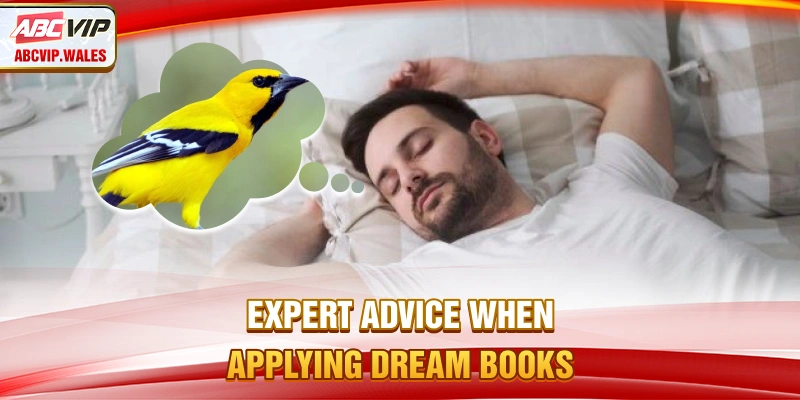 Expert advice when applying dream books