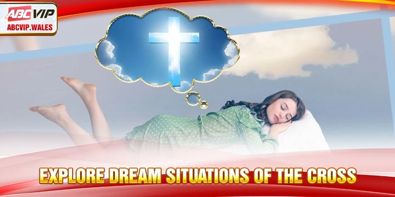 Dreaming of the Cross: Good Omen & Suggested Numbers 8 Explore dream situations of the Cross