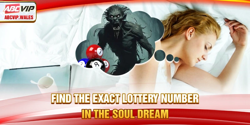 Find the exact lottery number in the soul dream