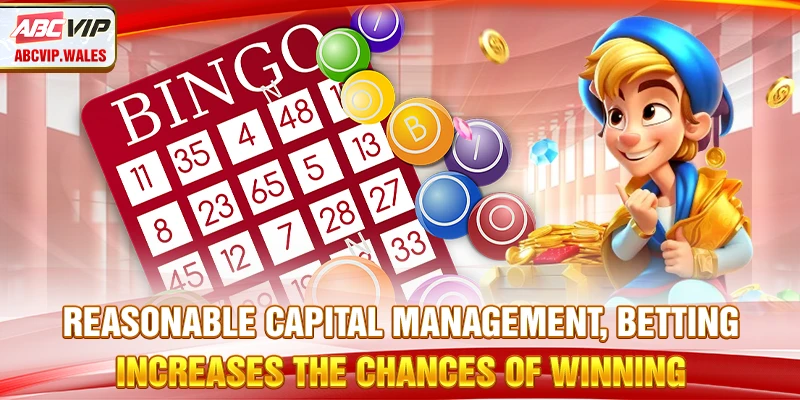 Reasonable capital management, betting increases the chances of winning