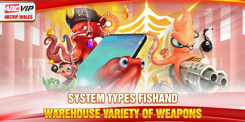 Fish Shooting PH 2025 - Beginner’s Guide To Win Rewards 9 System types fishand warehousevariety of weapons