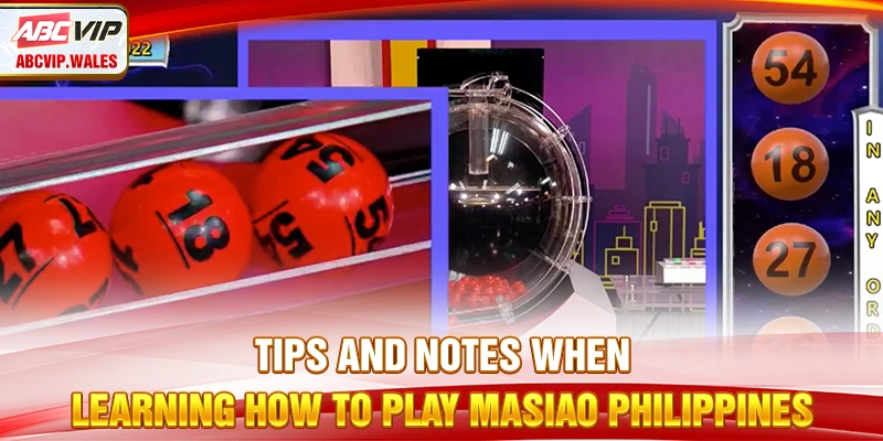 Tips and Notes When Learning How to Play Masiao Philippines
